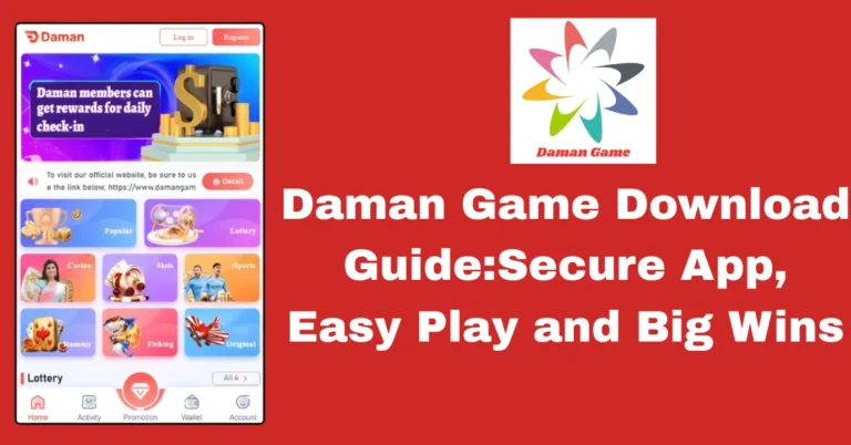 Daman Game Download Guide:Secure App, Easy Play and Big Wins